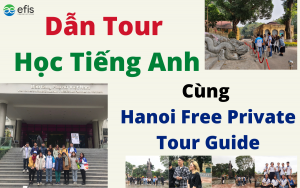 dẫn tour học tiếng anh efis english hanoi free private tour guide