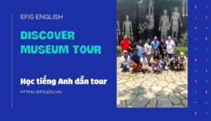 discover museum tour học tiếng anh dẫn tour