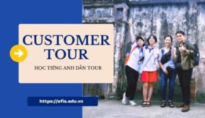Customer Tour học tiếng anh dẫn tour efis english