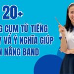 Những cụm từ tiếng Anh hay và ý nghĩa giúp bạn nâng band