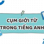 cụm giới từ trong tiếng anh