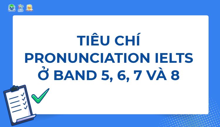 Pronunciation IELTS là gì_ tiêu chí